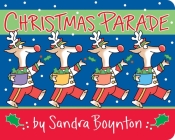 Christmas Parade By Sandra Boynton, Sandra Boynton (Illustrator) Cover Image