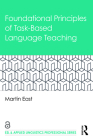 Foundational Principles of Task-Based Language Teaching (ESL & Applied Linguistics Professional) By Martin East Cover Image