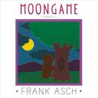 Moongame (Moonbear) By Frank Asch (Illustrator), Frank Asch Cover Image