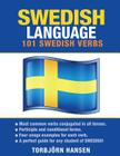 Swedish Language: 101 Swedish Verbs By Torbjorn Hansen Cover Image