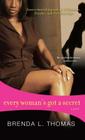 Every Woman's Got a Secret By Brenda L. Thomas Cover Image
