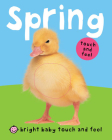 Bright Baby Touch and Feel Spring By Roger Priddy Cover Image