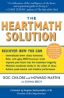 The HeartMath Solution: The Institute of HeartMath's Revolutionary Program for Engaging the Power of the Heart's Intelligence By Doc Childre, Howard Martin Cover Image