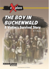 The Boy in Buchenwald: A Victim's Survival Story (Explore!) By Robert Watts Cover Image
