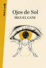 Ojos de sol / Bright Eyes (VERSO&CUENTO) By Miguel Gane Cover Image