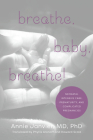 Breathe, Baby, Breathe!: Neonatal Intensive Care, Prematurity, and Complicated Pregnancies Cover Image