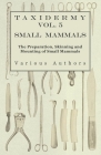 Taxidermy Vol. 5 Small Mammals - The Preparation, Skinning and Mounting of Small Mammals Cover Image