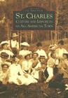 St. Charles: Culture and Leisure in an All-American Town (Images of America) By Costas Spirou Cover Image