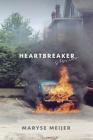 Heartbreaker: Stories By Maryse Meijer Cover Image