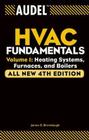 Audel HVAC Fundamentals, Volume 1: Heating Systems, Furnaces and Boilers (Audel Technical Trades #17) By James E. Brumbaugh Cover Image