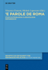 «'E Parole de Roma»: Studi Di Etimologia E Lessicologia Romanesche Cover Image