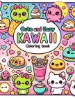 Cute and Easy Kawaii Coloring Book: Dive into a world of adorable charm with this delightful, where every page is filled with cute and easy-to-color k Cover Image
