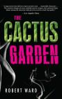 Cactus Garden By Robert Ward Cover Image