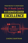 From Recruit to Responder: The 24-Month Guide to 9-1-1 Dispatch Center Excellence By Cherie Bartram Cover Image