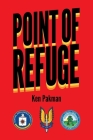 Point of Refuge By Ken Pakman Cover Image