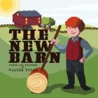 The New Barn By Walter Tyler Cover Image