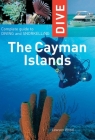 Dive the Cayman Islands: Complete Guide to Diving and Snorkeling (Interlink Dive Guides) By Lawson Wood Cover Image
