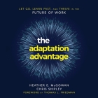 The Adaptation Advantage: Let Go, Learn Fast, and Thrive in the Future of Work Cover Image