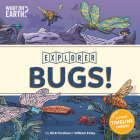 Bugs! (Explorer #1) By Nick Forshaw, William Exley (Illustrator) Cover Image