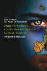 Understanding Youth Participation Across Europe: From Survey to Ethnography By Hilary Pilkington (Editor), Gary Pollock (Editor), Renata Franc (Editor) Cover Image