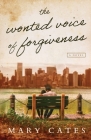The Wonted Voice of Forgiveness By Mary Cates Cover Image