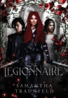 The Legionnaire By Samantha Traunfeld, Keylin Rivers (Cover Design by), Grayson Wilde (Cartographer) Cover Image