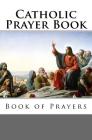 Catholic Prayer Book By Vu Tran Cover Image