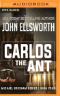 Carlos the Ant (Michael Gresham #4) By John Ellsworth, Stephen Hoye (Read by) Cover Image