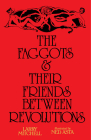 The Faggots and Their Friends Between Revolutions By Larry Mitchell, Ned Asta (Illustrator) Cover Image