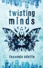 Twisting Minds By Tessonja Odette Cover Image