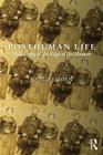 Posthuman Life: Philosophy at the Edge of the Human By David Roden Cover Image