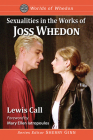 Sexualities in the Works of Joss Whedon (Worlds of Whedon) Cover Image