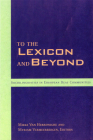 To the Lexicon and Beyond: Sociolinguistics in European Deaf Communities (Sociolinguistics in Deaf Communities #10) By Mieke Van Herreweghe (Editor), Myriam Vermeerbergen (Editor) Cover Image