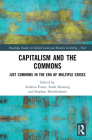 Capitalism and the Commons: Just Commons in the Era of Multiple Crises By Andreas Exner (Editor), Sarah Kumnig (Editor), Stephan Hochleithner (Editor) Cover Image