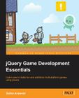 Jquery Game Development Essentials By Selim Arsever Cover Image