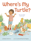 Where's My Turtle? By Barbara Bottner, Brooke Boynton Hughes (Illustrator) Cover Image