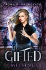 Gifted: Missing: (Gifted Series Book 5) Cover Image
