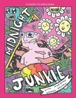 Midnight Junkie: Stoner Coloring Book With Awesome Edibles Recipes! By Blue Cat Publishing Cover Image