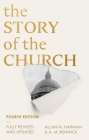The Story of the Church: 4th edition By Allan M. Harman Cover Image