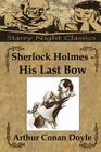 Sherlock Holmes - His Last Bow By Arthur Conan Doyle Cover Image