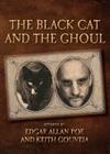 The Black Cat and the Ghoul By Keith Gouveia, Edgar Allan Poe Cover Image