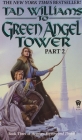 To Green Angel Tower: Part II (Memory, Sorrow, and Thorn #4) Cover Image