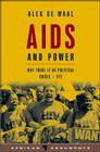 AIDS and Power: Why there is no political crisis - yet Cover Image