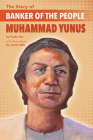The Story of Banker of the People Muhammad Yunus Cover Image