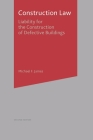 Construction Law: Liability for the Construction of Defective Buildings (Building and Surveying #5) Cover Image