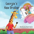 Georgie's New Brother By Tiffanie Rector Cover Image