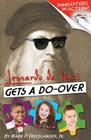 Leonardo Da Vinci Gets a Do-Over (Innovators in Action) Cover Image