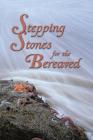 Stepping Stones for the Bereaved Cover Image