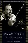 Isaac Stern: My First 79 Years By Isaac Stern, Chaim Potok Cover Image