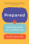 Prepared: What Kids Need for a Fulfilled Life By Diane Tavenner Cover Image